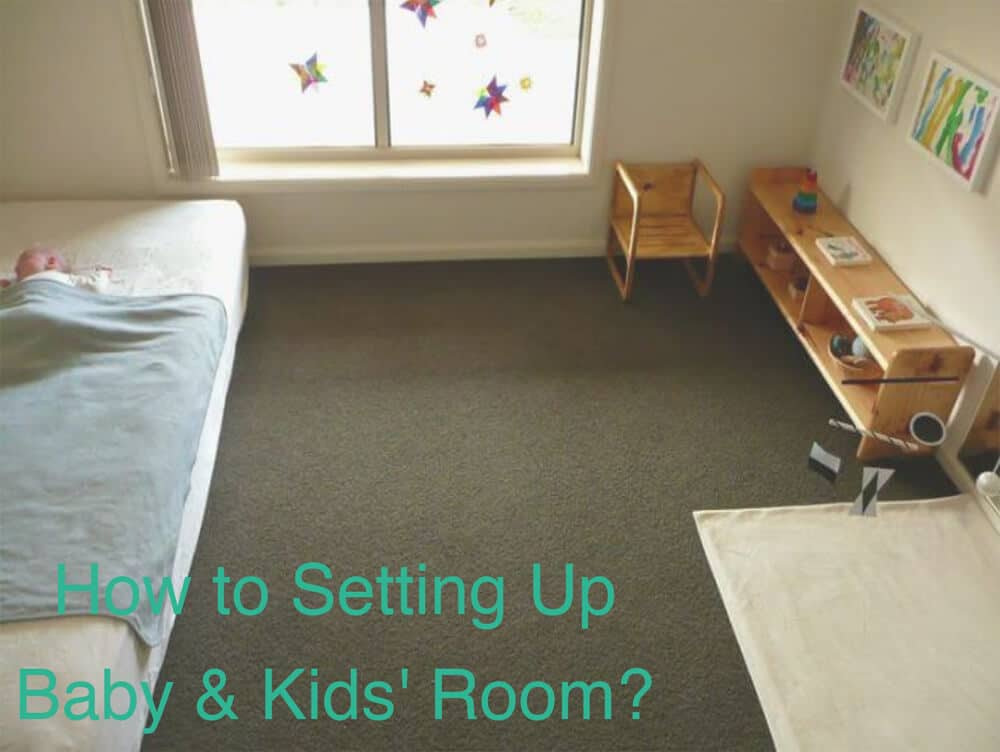 How to Setting Up Baby & Kids' Room